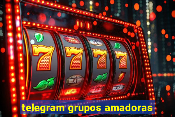 telegram grupos amadoras